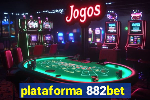 plataforma 882bet